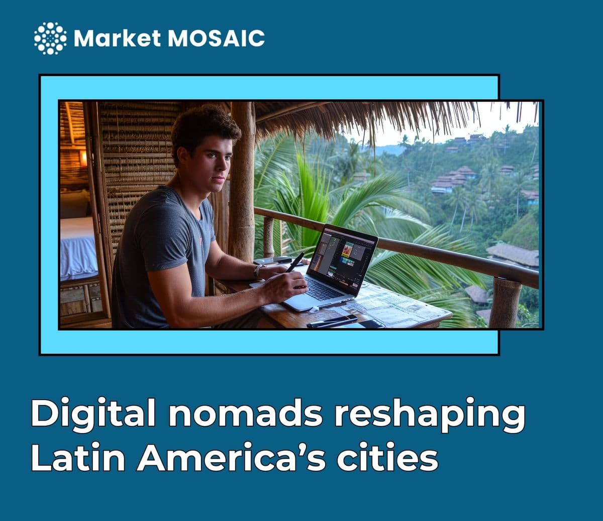 Digital nomads reshaping Latin America's cities