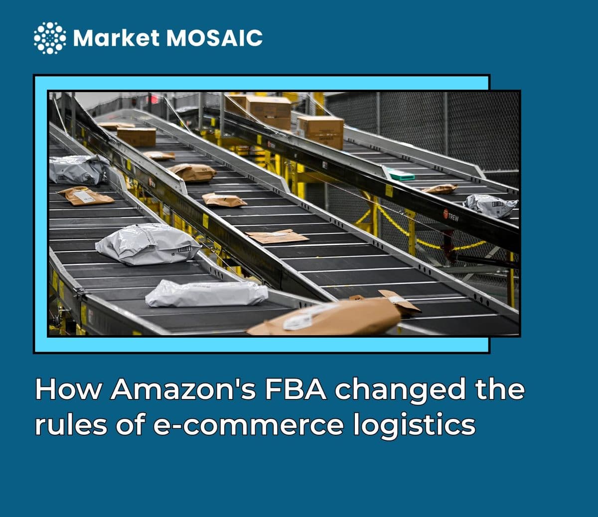 How Amazon's FBA changed the rules of e-commerce logistics