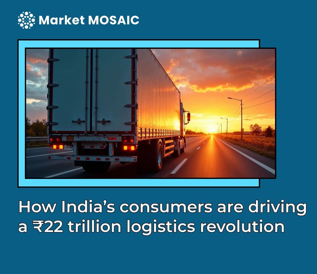 How India's consumers are driving a ₹22 trillion logistics revolution