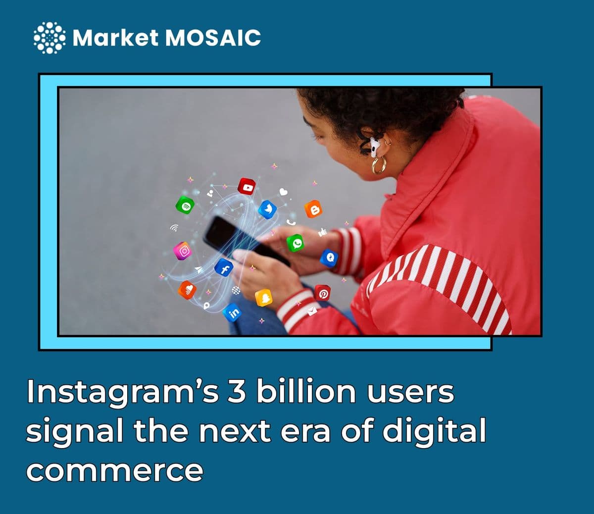 Instagram's 3 billion users signal the next era of digital commerce