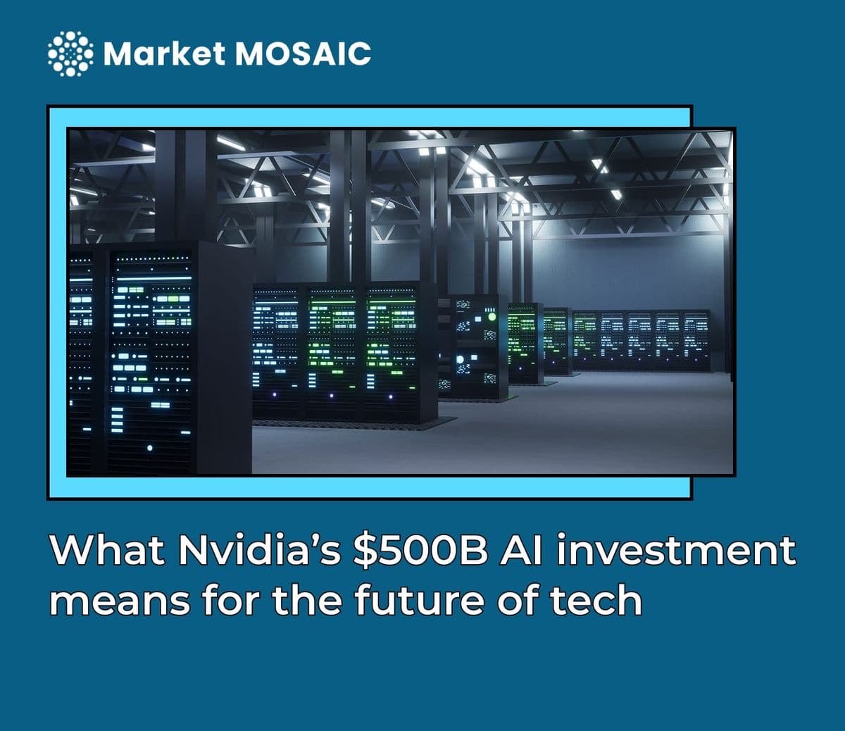 What Nvidia's $500B AI investment means for the future of tech